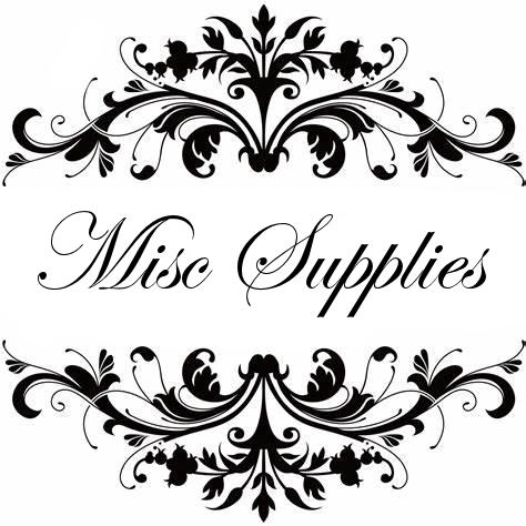 Misc Supplies